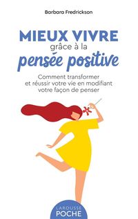 Produktbild: Mieux vivre gr&acirc;ce &agrave; la pens&eacute;e positive