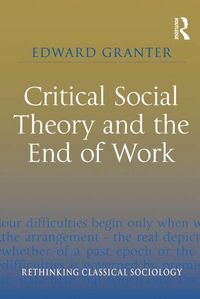 Produktbild: Critical Social Theory and the End of Work