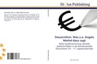 Produktbild: Steuerrefom. Was u.a. Angela Merkel dazu sagt