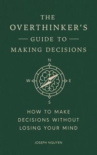 Produktbild: The Overthinker's Guide to Making Decisions