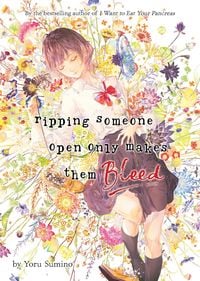 Produktbild: Ripping Someone Open Only Makes Them Bleed (Light Novel)