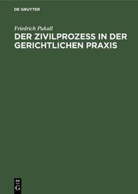 Produktbild: Der Zivilproze&szlig; in der gerichtlichen Praxis