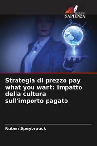 Produktbild: Strategia di prezzo pay what you want: Impatto della cultura sull'importo pagato