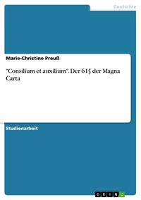 Produktbild: "Consilium et auxilium". Der 61&sect; der Magna Carta