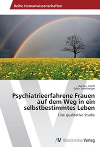 Produktbild: Psychiatrieerfahrene Frauen auf dem Weg in ein selbstbestimmtes Leben