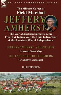 Produktbild: The Military Career of Field Marshal Jeffery Amherst
