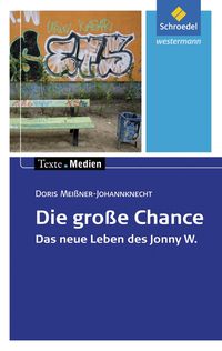 Bild vom Artikel Die große Chance: Textausgabe mit Materialien vom Autor Doris Meissner Johannknecht