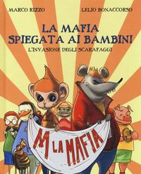 Produktbild: La mafia spiegata ai bambini. L'invasione degli scarafaggi