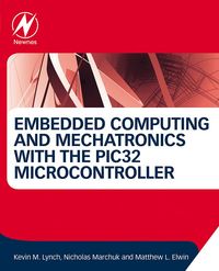 Produktbild: Embedded Computing and Mechatronics with the PIC32 Microcontroller