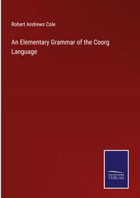 Produktbild: An Elementary Grammar of the Coorg Language