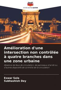 Produktbild: Am&eacute;lioration d'une intersection non contr&ocirc;l&eacute;e &agrave; quatre branches dans une zone urbaine