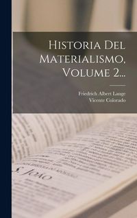 Produktbild: Historia Del Materialismo, Volume 2...