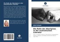 Produktbild: Die Rolle der Aborigines in der australischen Literatur