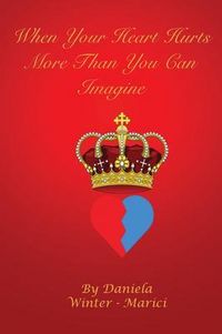 Produktbild: When your heart hurts more than you can imagine