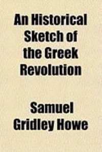 Produktbild: An Historical Sketch of the Greek Revolution
