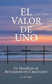 Produktbild: El Valor de Uno, Un Manifiesto de Avivamiento Cristiano