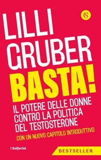 Produktbild: Basta! Il potere delle donne contro la politica del testosterone