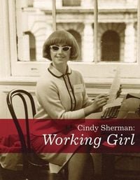 Produktbild: Cindy Sherman: Working Girl