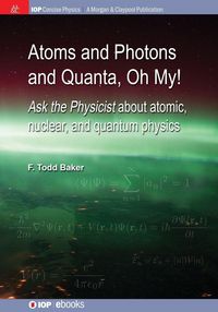 Produktbild: Atoms and Photons and Quanta, Oh My!