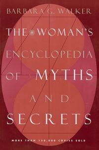 Produktbild: The Woman's Encyclopedia of Myths and Secrets