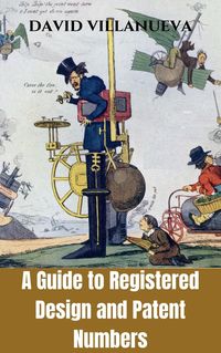 Produktbild: A Guide to Registered Design and Patent Numbers