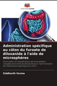 Produktbild: Administration sp&eacute;cifique au c&ocirc;lon du furoate de diloxanide &agrave; l'aide de microsph&egrave;res