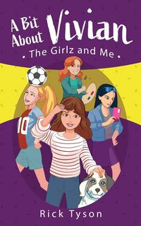 Produktbild: A Bit About Vivian, The GirlZ and Me