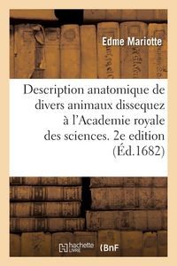 Produktbild: Description anatomique de divers animaux dissequez &agrave; l'Academie royale des sciences. 2e edition