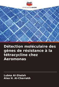 Produktbild: D&eacute;tection mol&eacute;culaire des g&egrave;nes de r&eacute;sistance &agrave; la t&eacute;tracycline chez Aeromonas