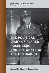 Produktbild: The Political Diary of Alfred Rosenberg and the Onset of the Holocaust