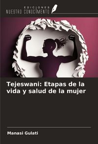Produktbild: Tejeswani: Etapas de la vida y salud de la mujer