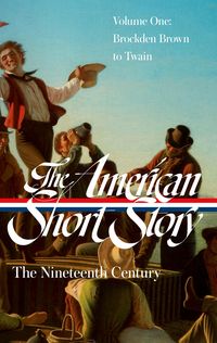 Produktbild: The American Short Story: The Nineteenth Century, Volume 1 (LOA #394)