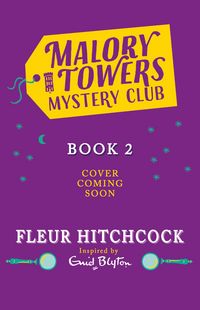 Produktbild: Malory Towers Mystery Club: Lights, Camera, Thief!