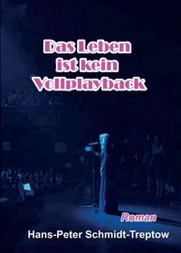 Produktbild: Das Leben ist kein Vollplayback
