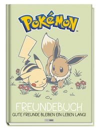 Produktbild: Pok&eacute;mon: Freundebuch - Gute Freunde bleiben ein Leben lang
