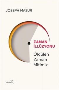 Produktbild: Zaman Ill&uuml;zyonu - &Ouml;lc&uuml;len Zaman Mitimiz