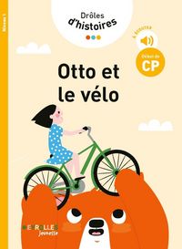 Produktbild: Dr&ocirc;les d'histoires. Otto et le v&eacute;lo : d&eacute;but de CP, niveau 1