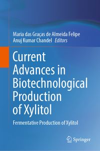 Produktbild: Current Advances in Biotechnological Production of Xylitol