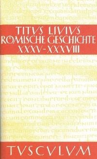 Produktbild: Titus Livius: R&ouml;mische Geschichte / Buch 35-38