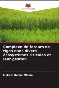 Produktbild: Complexe de foreurs de tiges dans divers &eacute;cosyst&egrave;mes rizicoles et leur gestion