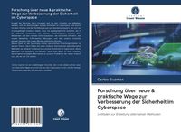 Produktbild: Forschung &uuml;ber neue & praktische Wege zur Verbesserung der Sicherheit im Cyberspace