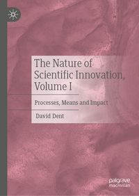 Produktbild: The Nature of Scientific Innovation, Volume I