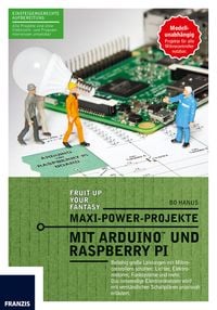 Produktbild: Maxi-Power-Projekte mit Arduino und Raspberry Pi
