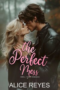 Produktbild: The Perfect Mess: Small Town Romance