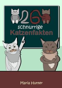 Produktbild: 26 Schnurrige Katzenfakten
