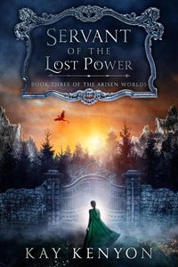 Produktbild: Servant of the Lost Power (The Arisen Worlds, #3)