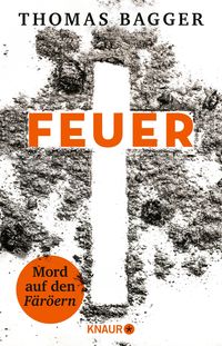 Bild vom Artikel FEUER - Mord auf den Färöern vom Autor Thomas Bagger