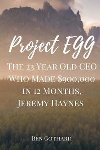 Produktbild: The 23 Year Old CEO Who Made $900,000 in 12 Months, Jeremy Haynes