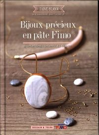 Produktbild: Bijoux pr&eacute;cieux en p&acirc;te Fimo : 10 cr&eacute;ations super tendance