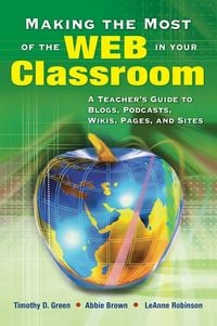 Produktbild: Making the Most of the Web in Your Classroom
